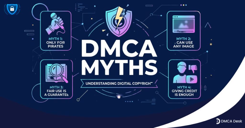 DMCA Myths What Creators Get Wrong About Copyright Takedowns create a featured image add background color dark blue short text
